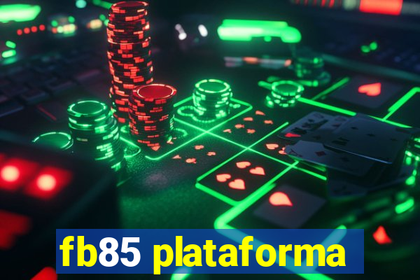 fb85 plataforma